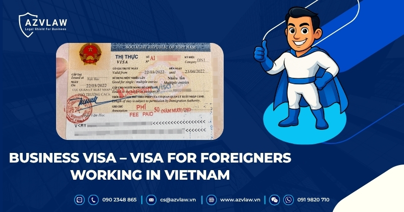 Business Visa – Visa for foreigners working in Vietnam
