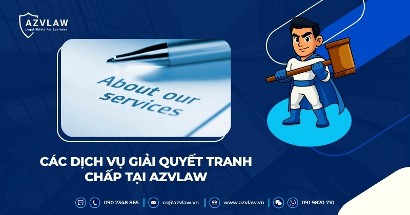 Các dịch vụ giải quyết tranh chấp tại AZVLAW