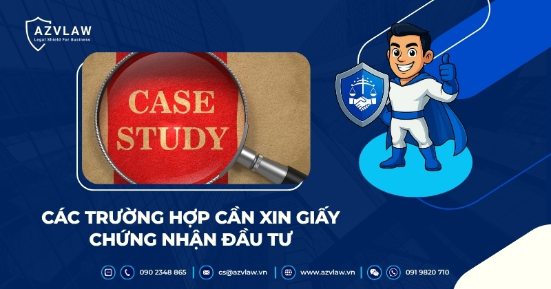 Các trường hợp cần xin Giấy chứng nhận đầu tư