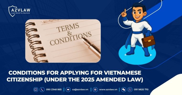 Conditions for Applying for Vietnamese Citizenship (Under the 2025 Amended Law)
