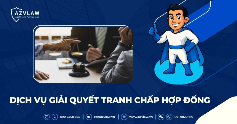Dịch vụ giải quyết tranh chấp hợp đồng uy tín, chuyên nghiệp