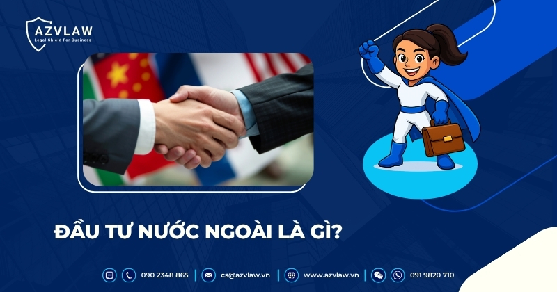 Đầu tư nước ngoài là gì?