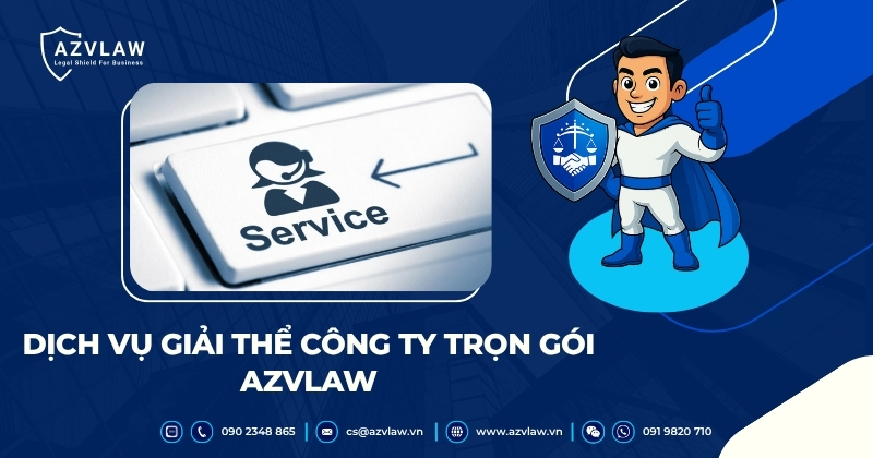Dịch vụ giải thể công ty trọn gói AZVLAW