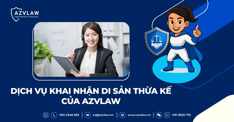 Dịch vụ khai nhận di sản thừa kế của AZVLAW