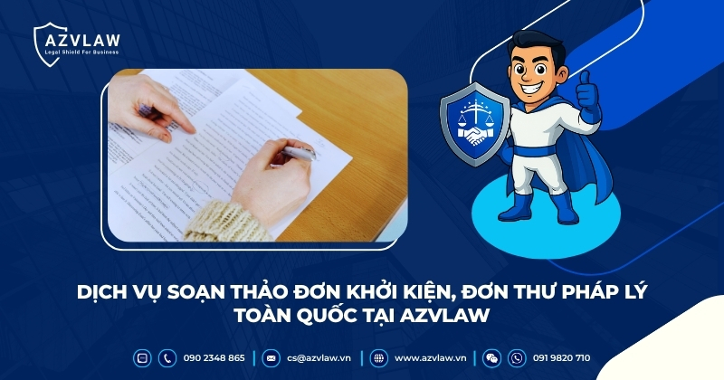 Dịch vụ soạn thảo đơn khởi kiện, đơn thư pháp lý toàn quốc tại AZVLAW