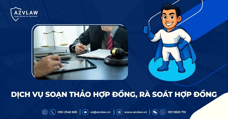 Dịch vụ soạn thảo hợp đồng, rà soát hợp đồng