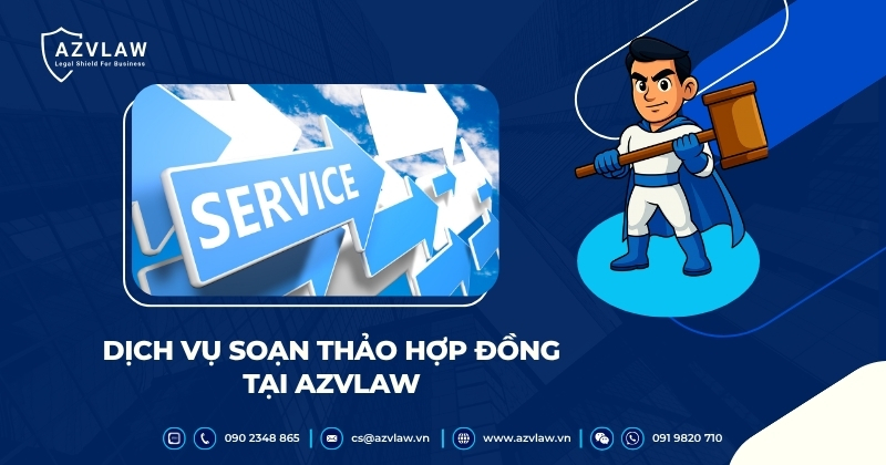 Dịch vụ soạn thảo hợp đồng tại AZVLAW