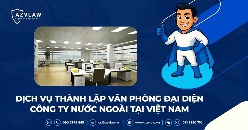 Dịch vụ thành lập văn phòng đại diện công ty nước ngoài tại Việt Nam