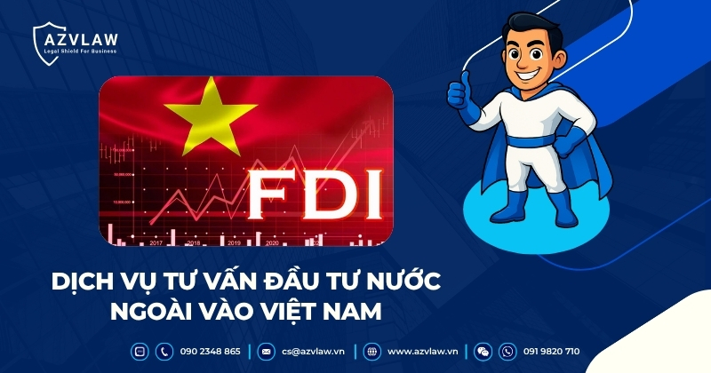 Dịch vụ tư vấn đầu tư nước ngoài vào Việt Nam