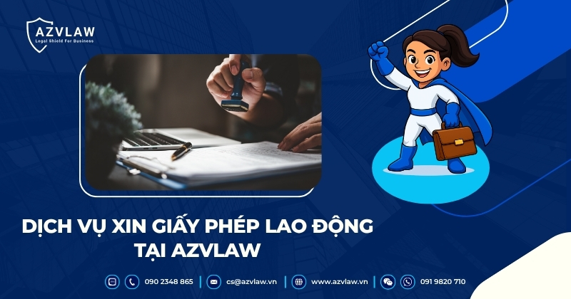 Dịch vụ xin giấy phép lao động tại AZVLAW