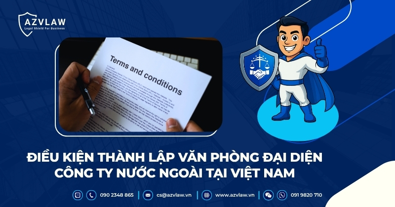 Điều kiện thành lập văn phòng đại diện công ty nước ngoài tại Việt Nam