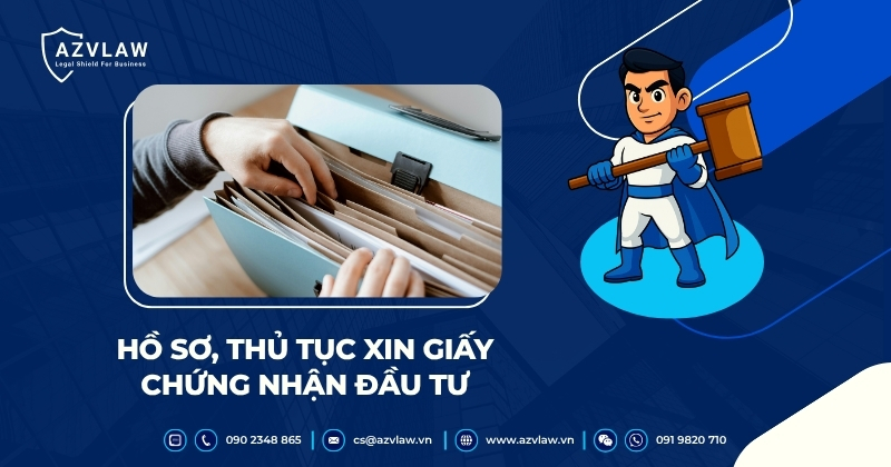 Hồ sơ, thủ tục xin giấy chứng nhận đầu tư