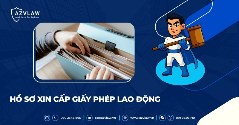 Hồ sơ xin cấp Giấy phép lao động