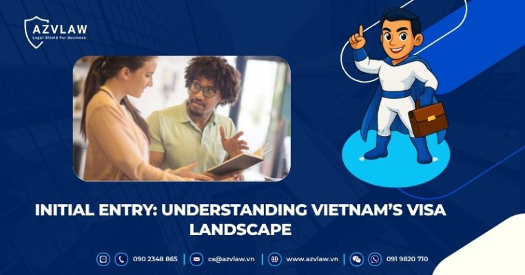 Initial Entry: Understanding Vietnam's Visa Landscape