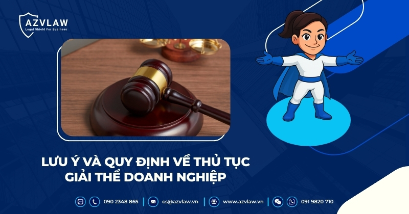 Lưu ý và quy định về thủ tục giải thể doanh nghiệp