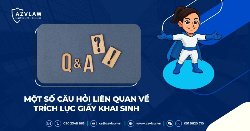 Một số câu hỏi liên quan về trích lục giấy khai sinh