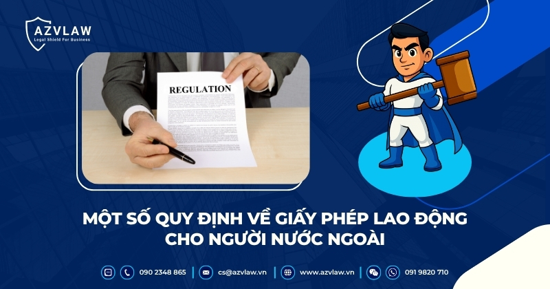 Một số quy định về giấy phép lao động cho người nước ngoài
