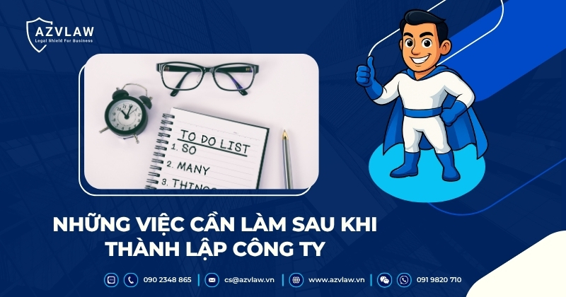 Những việc cần làm sau khi thành lập công ty