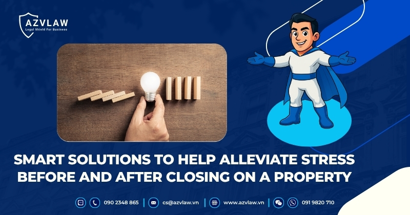 Smart Solutions to Help Alleviate Stress Before and After Closing on a Property