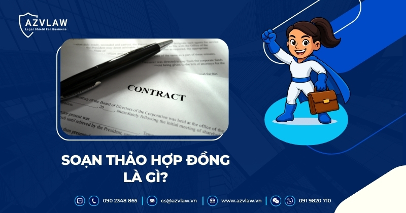 Soạn thảo hợp đồng là gì?