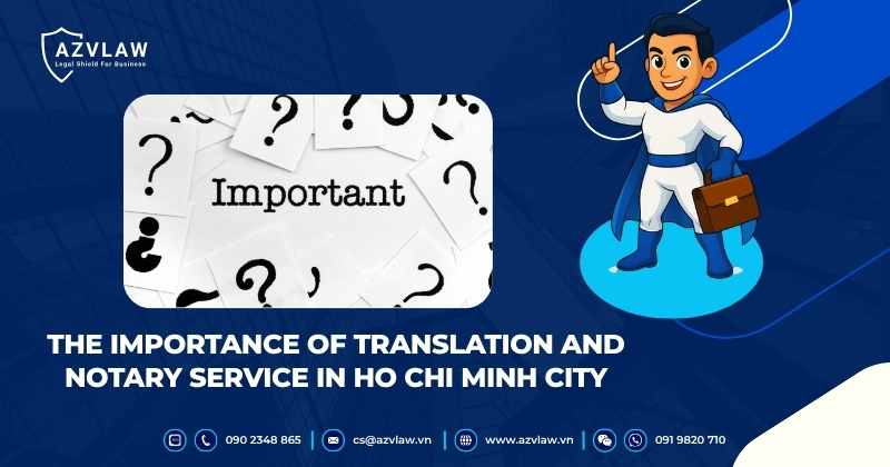 The Importance of Translation and Notary Service in Ho Chi Minh City