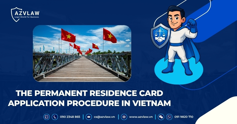 The Permanent Residence Card Application Procedure in Vietnam