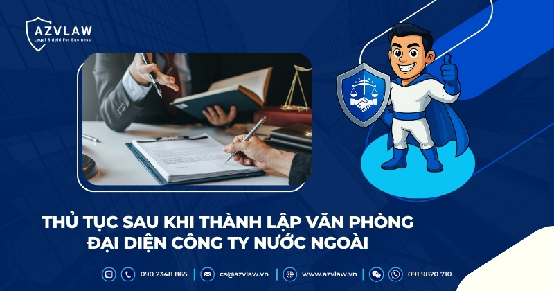 Thủ tục sau khi thành lập văn phòng đại diện công ty nước ngoài