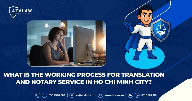 What is the Working Process for Translation and Notary Service in Ho Chi Minh City?