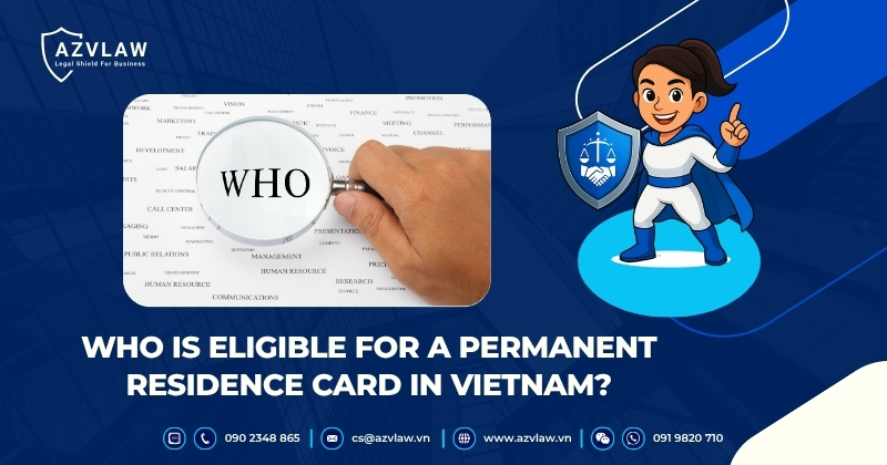 Who is Eligible for a Permanent Residence Card in Vietnam?