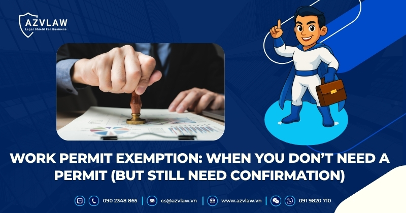 Work Permit Exemption: When You Don't Need a Permit (But Still Need Confirmation)