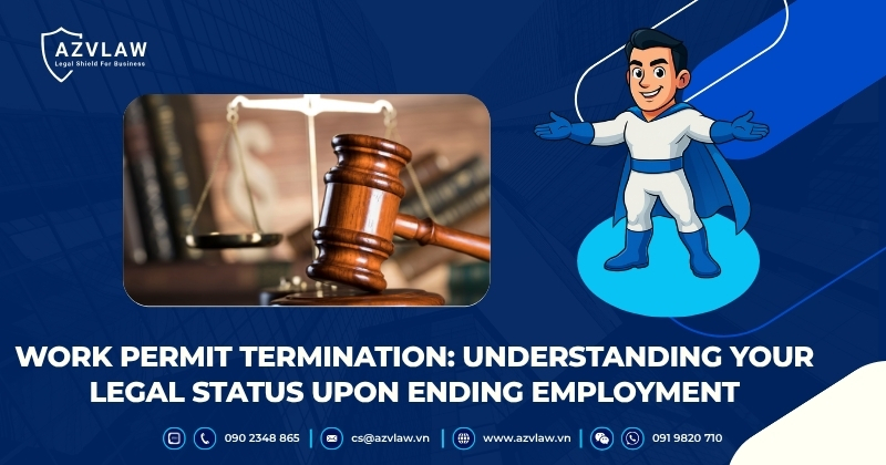 Work Permit Termination: Understanding Your Legal Status Upon Ending Employment