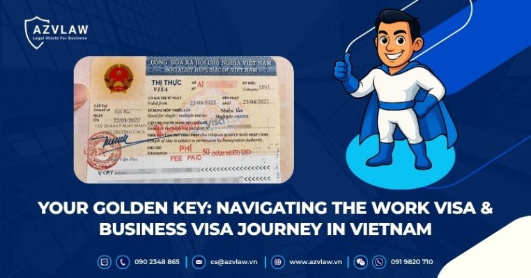 Your Golden Key: Navigating the Work Visa & Business Visa Journey in Vietnam