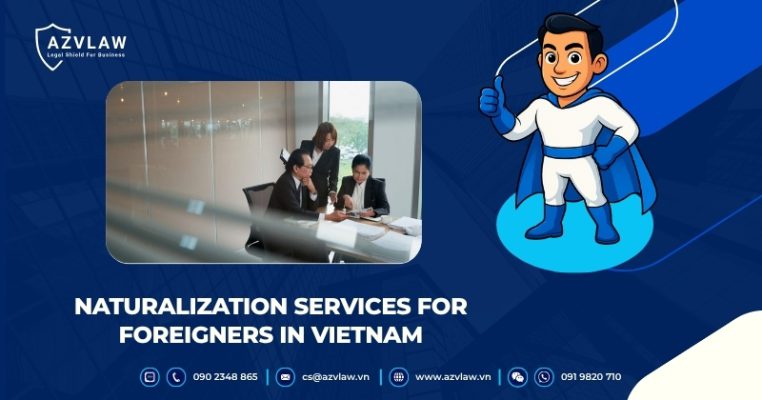 Naturalization Services For Foreigners In Vietnam