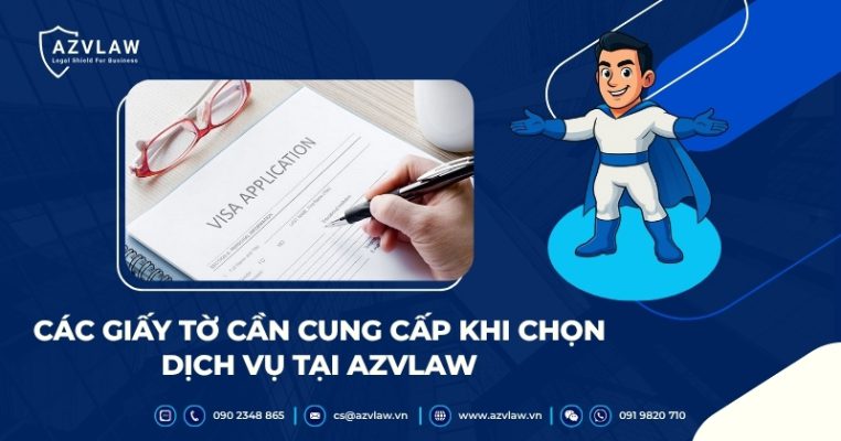 Các giấy tờ cần cung cấp khi chọn dịch vụ tại AZVLAW