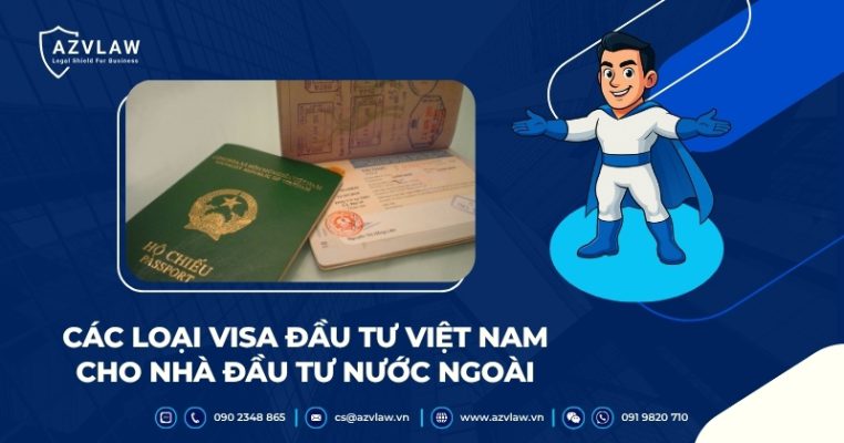 Các loại visa đầu tư Việt Nam cho nhà đầu tư nước ngoài