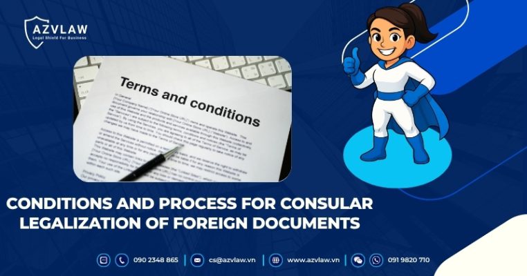 Conditions and Process for Consular Legalization of Foreign Documents