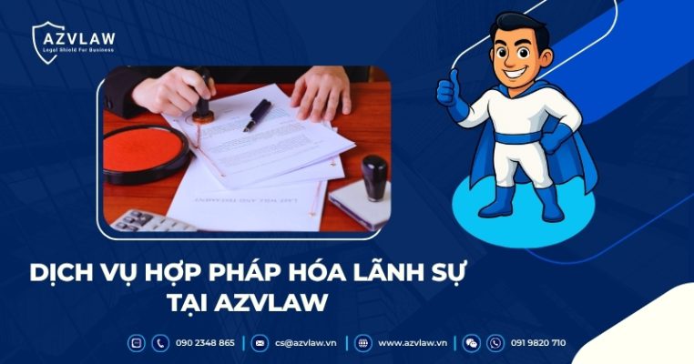 Dịch vụ hợp pháp hóa lãnh sự tại AZVLAW