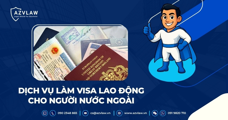 Dịch vụ làm visa lao động cho người nước ngoài