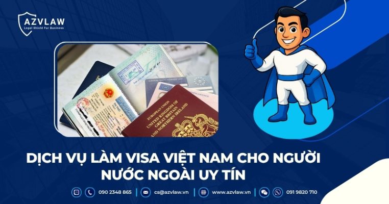 Dịch vụ làm Visa Việt Nam cho người nước ngoài uy tín