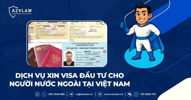 Dịch vụ xin visa đầu tư cho người nước ngoài tại Việt Nam
