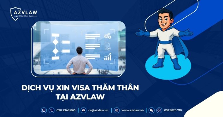 Dịch vụ xin visa thăm thân tại AZVLAW