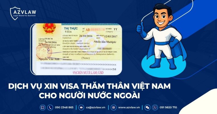 Dịch vụ xin visa thăm thân Việt Nam cho người nước ngoài