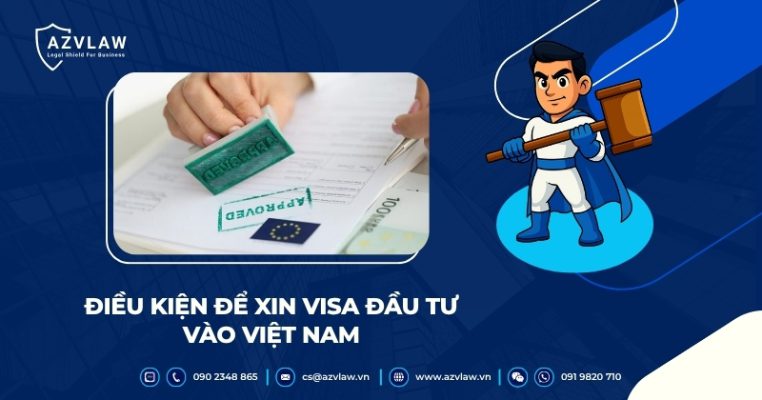 Điều kiện để xin visa đầu tư vào Việt Nam