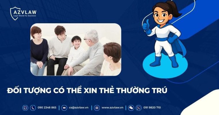 ĐỐI TƯỢNG CÓ THỂ XIN THẺ THƯỜNG TRÚ