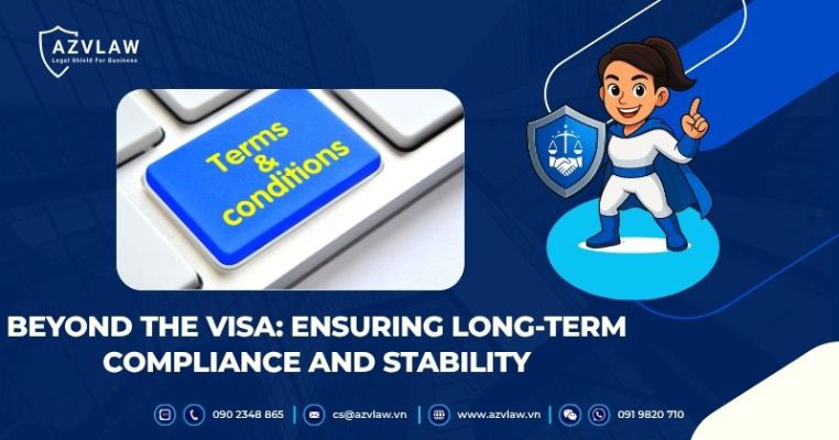 Beyond the Visa: Ensuring Long-Term Compliance and Stability