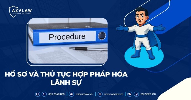 Hồ sơ và thủ tục hợp pháp hóa lãnh sự