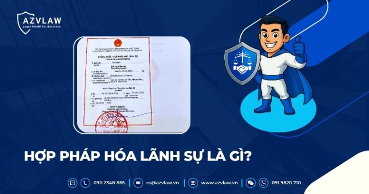 Hợp pháp hóa lãnh sự là gì?