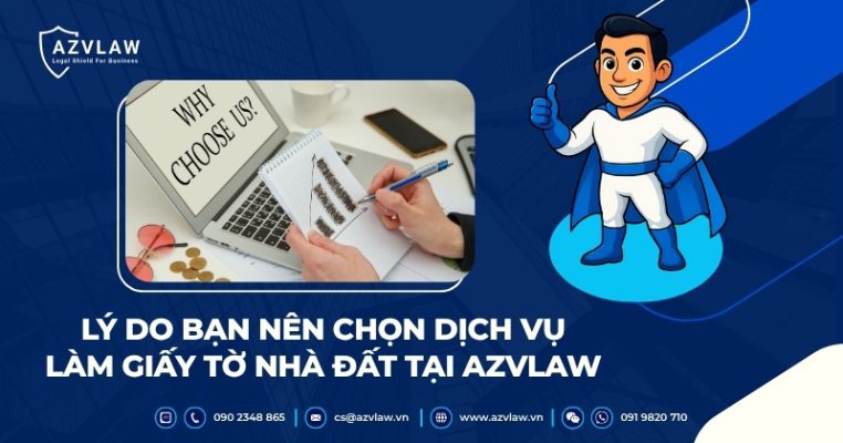 Lý do bạn nên chọn dịch vụ làm giấy tờ nhà đất tại AZVLAW