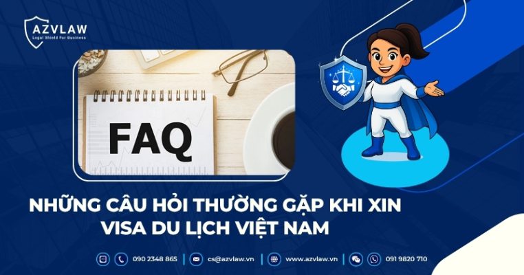 Những câu hỏi thường gặp khi xin visa du lịch Việt Nam
