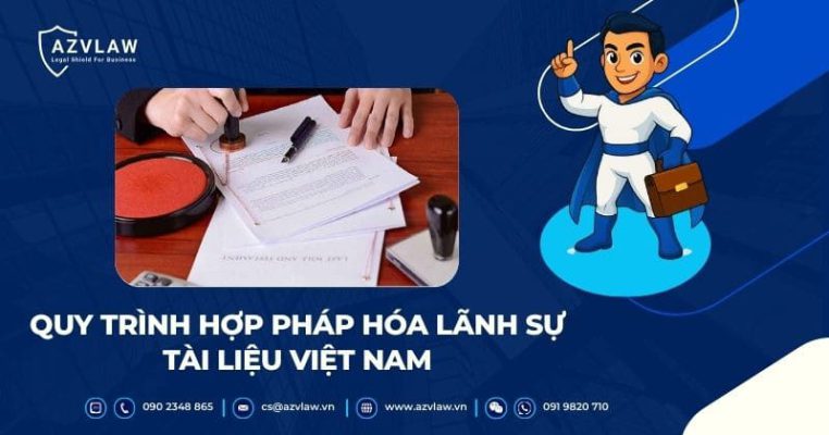 QUY TRÌNH HỢP PHÁP HÓA LÃNH SỰ TÀI LIỆU VIỆT NAM